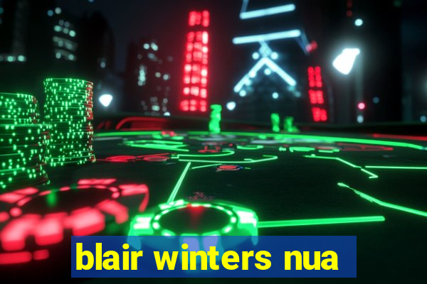 blair winters nua